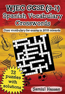 WJEC GCSE (9-1) Spanish Vocabulary Crosswords : 72 Crossword Puzzles Covering Core Vocabulary for Exams in 2018 Onwards
