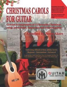 Christmas Carols For Guitar : Graded Arrangements of 12 Favourite Christmas Songs for Acoustic, Fingerstyle and Classical Guitar
