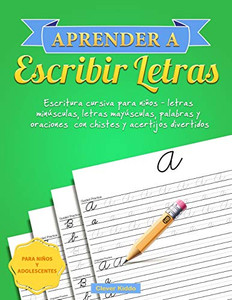 Aprender a escribir letras : Escritura cursiva para niños - letras minúsculas, letras mayúsculas, palabras y oraciones con chistes y acertijos divertidos
