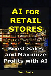 AI for Retail Stores: Boost Sales and Maximize Profits with AI