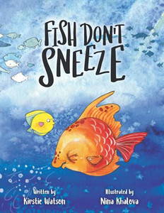 Fish Don't Sneeze Fish Don't Sneeze