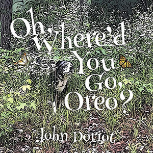 Oh, Where'd You Go, Oreo? - 9781735248301