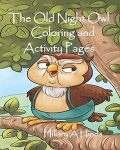Old Night Owl Coloring and Activity Pages Old Night Owl Coloring and Activity Pages