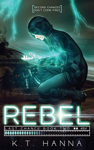 Rebel : Last Chance Book 2 - 9781948983273