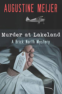 Murder at Lakeland : A Brick North Mystery Murder at Lakeland : A Brick North Mystery