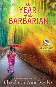 The Year of the Barbarian : A Novel of Japan