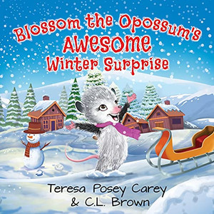 Blossom The Opossum's Awesome Winter Surprise Blossom The Opossum's Awesome Winter Surprise