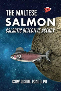 The Maltese Salmon : A Space Detective Comedy
