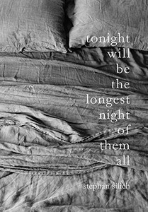 Tonight Will Be The Longest Night of Them All Tonight Will Be The Longest Night of Them All
