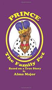 PRINCE, the Family Pet : Based on a True Story PRINCE, the Family Pet : Based on a True Story