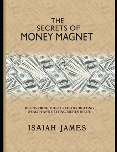 The Secrets Of Money Magnet