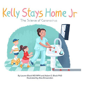 Kelly Stays Home Jr; The Science of Coronavirus Kelly Stays Home Jr; The Science of Coronavirus
