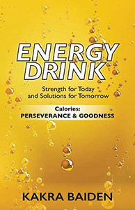 Energy Drink : Calories: Perserverance and Goodness