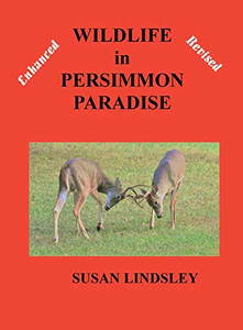 Wildlife in Persimmon Paradise (Enhanced and Revised) Wildlife in Persimmon Paradise (Enhanced and Revised)