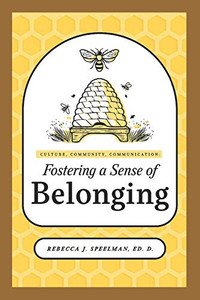 Culture, Community, Communication: Fostering a Sense of Belonging Culture, Community, Communication: Fostering a Sense of Belonging