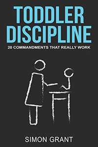 Toddler Discipline : 20 Commandments That Really Work - 9781913597115 Toddler Discipline : 20 Commandments That Really Work - 9781913597115