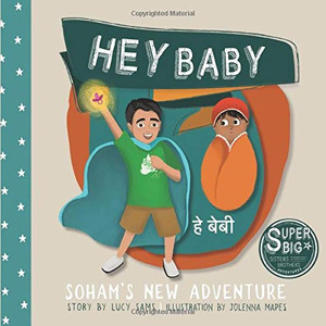 Hey Baby - Soham's New Adventure : Soham Super Big Brother Series - 1