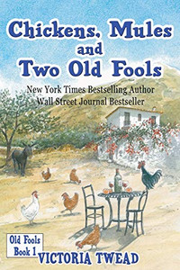 Chickens, Mules and Two Old Fools Chickens, Mules and Two Old Fools