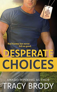 Desperate Choices : A Bad Karma Special Ops Novella