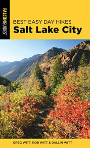 Best Easy Day Hikes Salt Lake City (Best Easy Day Hikes Series) Best Easy Day Hikes Salt Lake City (Best Easy Day Hikes Series)