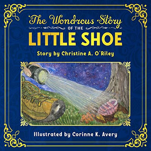 The Wondrous Story of the Little Shoe - 9781735798011