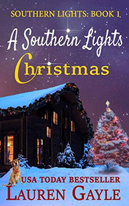 A Southern Lights Christmas : Christmas at Mistletoe Lodge