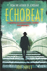 Echobeat: Book 2 of the WW2 Spy Novels Set in Neutral Ireland Echobeat: Book 2 of the WW2 Spy Novels Set in Neutral Ireland