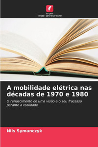 A mobilidade elétrica nas décadas de 1970 e 1980