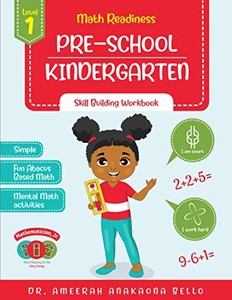 Math Readiness PRE-SCHOOL KINDERGARTEN : Skill Building Workbook Math Readiness PRE-SCHOOL KINDERGARTEN : Skill Building Workbook