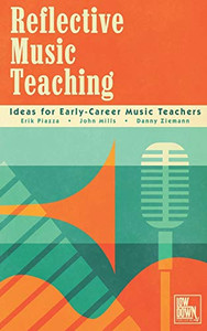 Reflective Music Teaching : Ideas for Early-Career Music Teachers