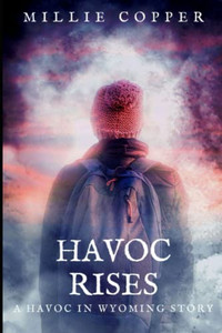 Havoc Rises : A Havoc in Wyoming Story | America's New Apocalypse