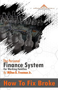 How To Fix Broke: The Personal Finance System For Working Families How To Fix Broke: The Personal Finance System For Working Families