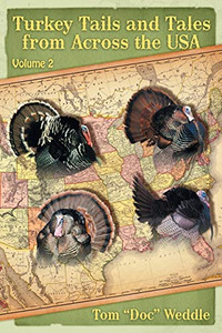 Turkey Tails and Tales from Across the USA : Volume 2 - 9781735441924