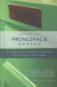 Inside the Principal's Office : A Leadership Guide to Inspire Reflection and Growth