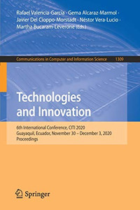 Technologies and Innovation : 6th International Conference, CITI 2020, Guayaquil, Ecuador, November 30 û December 3, 2020, Proceedings