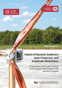 Impact of Dynamic Scatterers Upon Frequency- and Amplitude-Modulation : A Theoretical and Practical Treatise in the Context of the Doppler-VOR and Wind Turbines