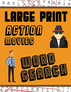 Large Print Action Movies Word Search : With Movie Pictures | Extra-Large, For Adults & Seniors | Have Fun Solving These Hollywood Gangster Film Word Find Puzzles!