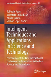 Intelligent Techniques and Applications in Science and Technology : Proceedings of the First International Conference on Innovations in Modern Science and Technology