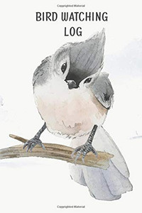Bird Watching Log Book For Kids : Field Notes For Backyard Birders, Birding Journal For Young Children And Adults, Bird Watchers Notebook, Tracking And Identification For Bird Sightings Bird Watching Log Book For Kids : Field Notes For Backyard Birders, Birding Journal For Young Children And Adults, Bird Watchers Notebook, Tracking And Identification For Bird Sightings