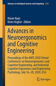 Advances in Neuroergonomics and Cognitive Engineering : Proceedings of the AHFE 2020 Virtual Conferences on Neuroergonomics and Cognitive Engineering, and Industrial Cognitive Ergonomics and Engineering Psychology, July 16-20, 2020, USA