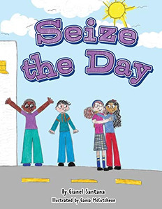 Seize the Day Seize the Day