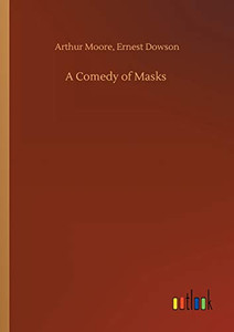 A Comedy of Masks