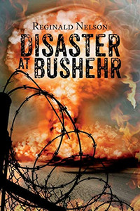 Disaster at Bushehr Disaster at Bushehr