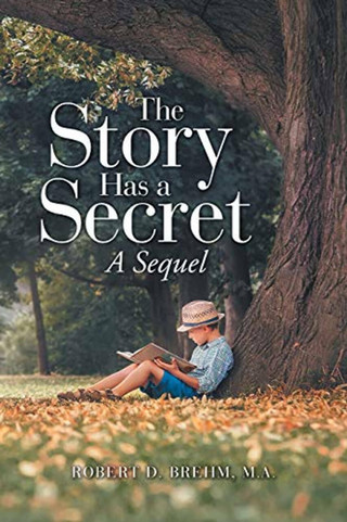 The Story Has a Secret: A Sequel - Paperback