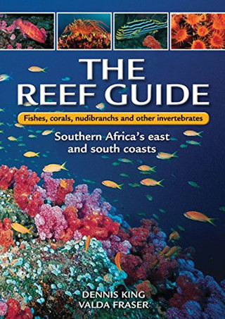 The Reef Guide: Fishes, Corals, Nudibranchs & Other Invertebrates: East ...