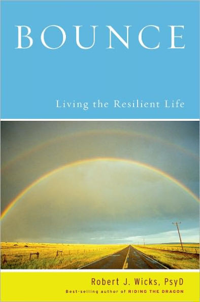 Bounce: Living the Resilient Life