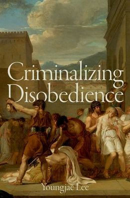 Criminalizing Disobedience