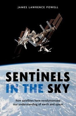 Sentinels in the Sky: How Satellites Have Revolutionized Our Understanding of Earth and Space