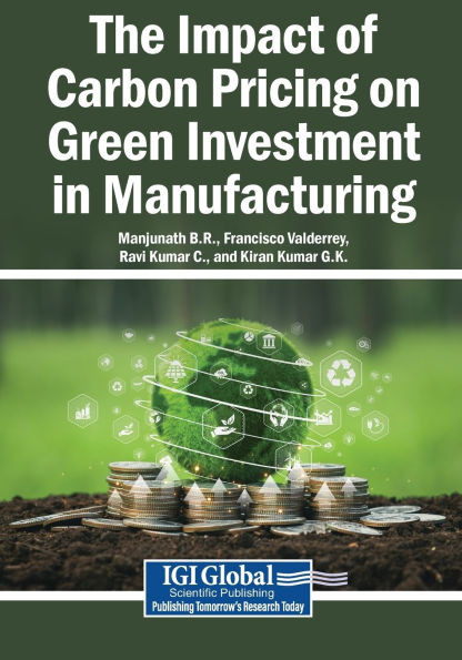 The Impact of Carbon Pricing on Green Investment in Manufacturing