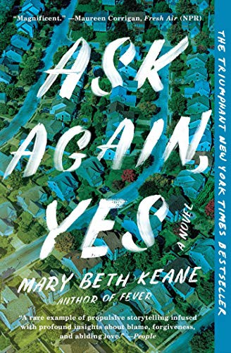 Ask Again, Yes : A Novel